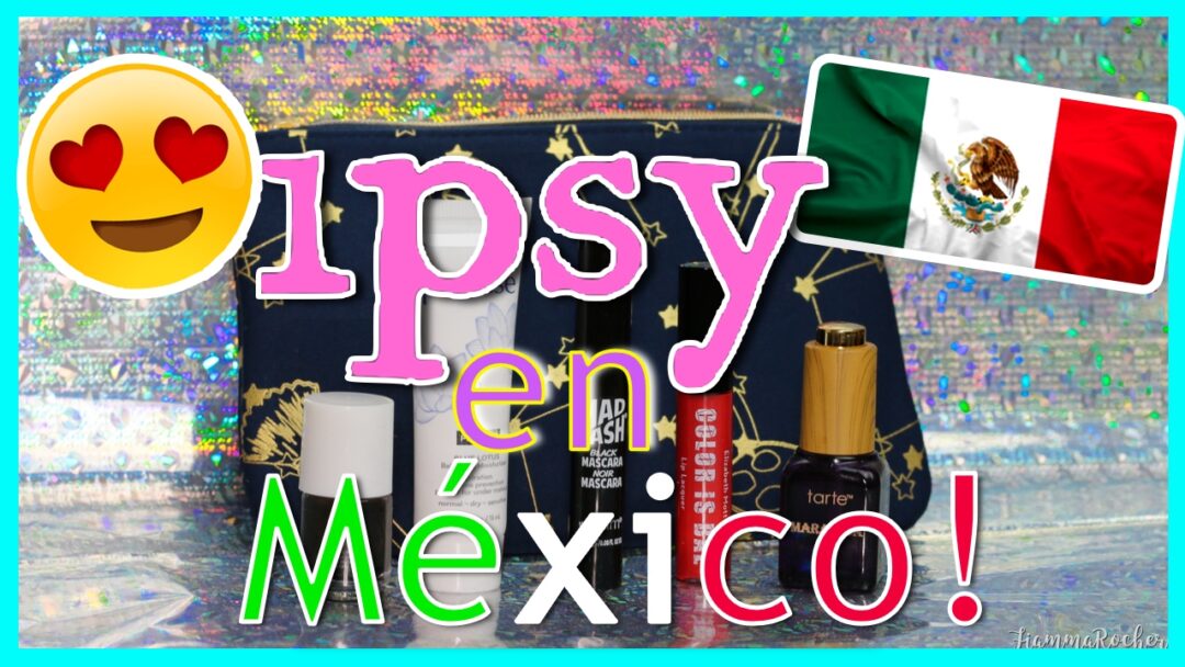 Ya llegó IPSY Glam Bag a México con envío gratis » Beauty Blog México
